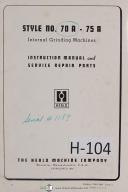 Heald-Heald Instruction Service Parts 70 A 75 A Internal Grinding Manual-70 A-75 A-01